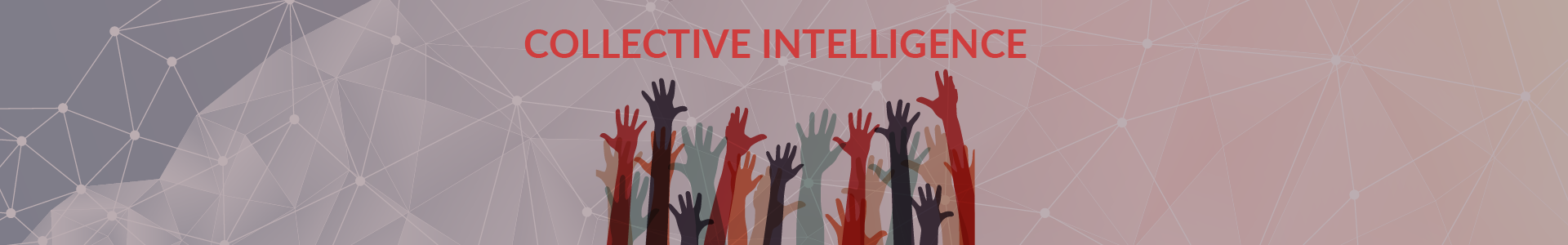 Empowering people to find solutions to complex challenges through Collective Intelligence - Banner